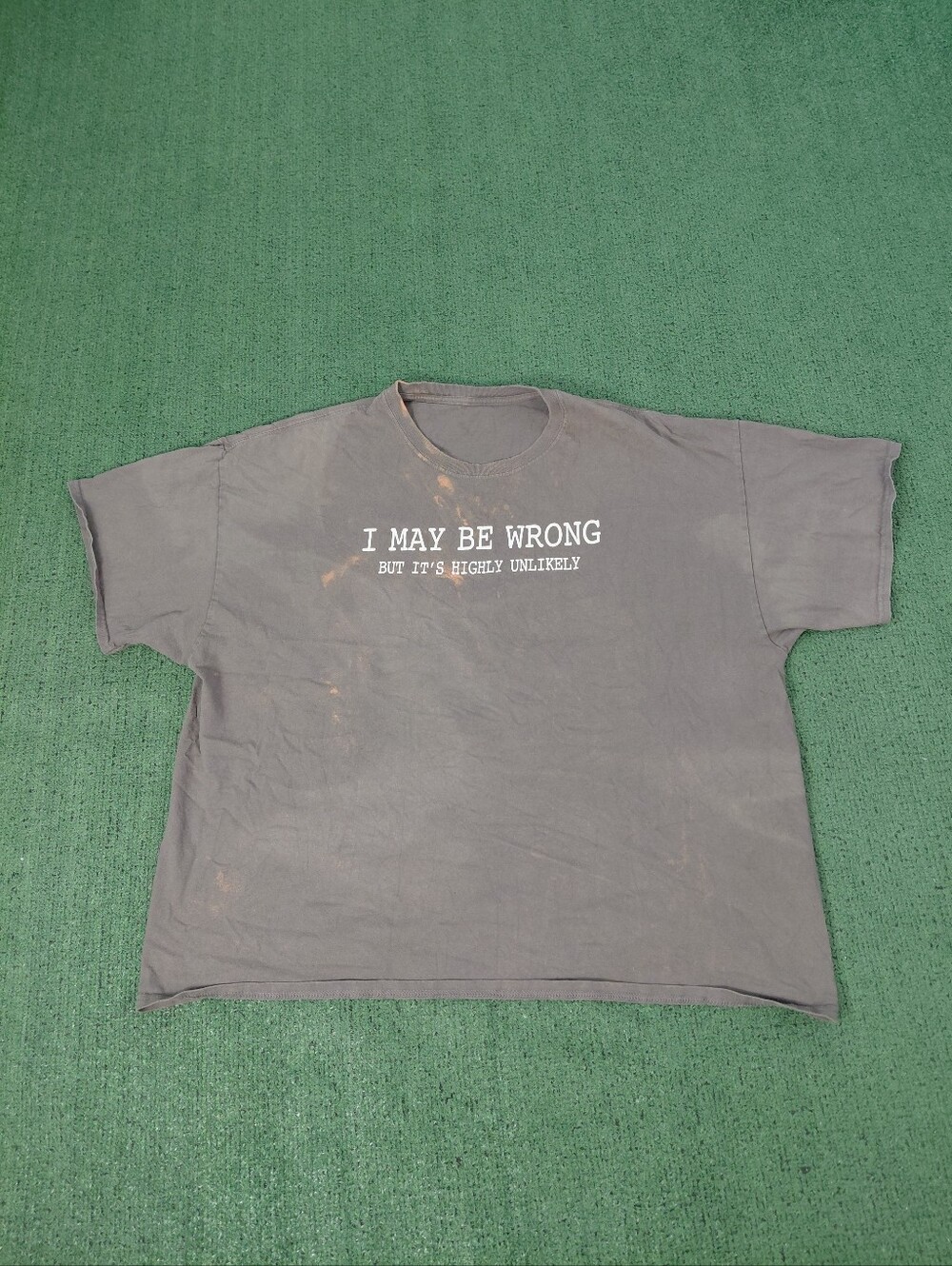 "I May Be Wrong But It's Highly Unlikely" Funny Quote Gray T Shirt Sz XXXL